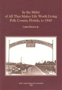 Book: In the Midst of All That Makes Life Worth Living:Polk County, Florida, to 1940