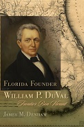 Book: Florida Founder - William P. Duval - Frontier Bon Vivant
