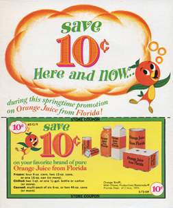 A 10 cent coupon featuring the Orange Bird reads, "Save 10 cents here and now... during this springtime promotion on orange juice from Florida!"